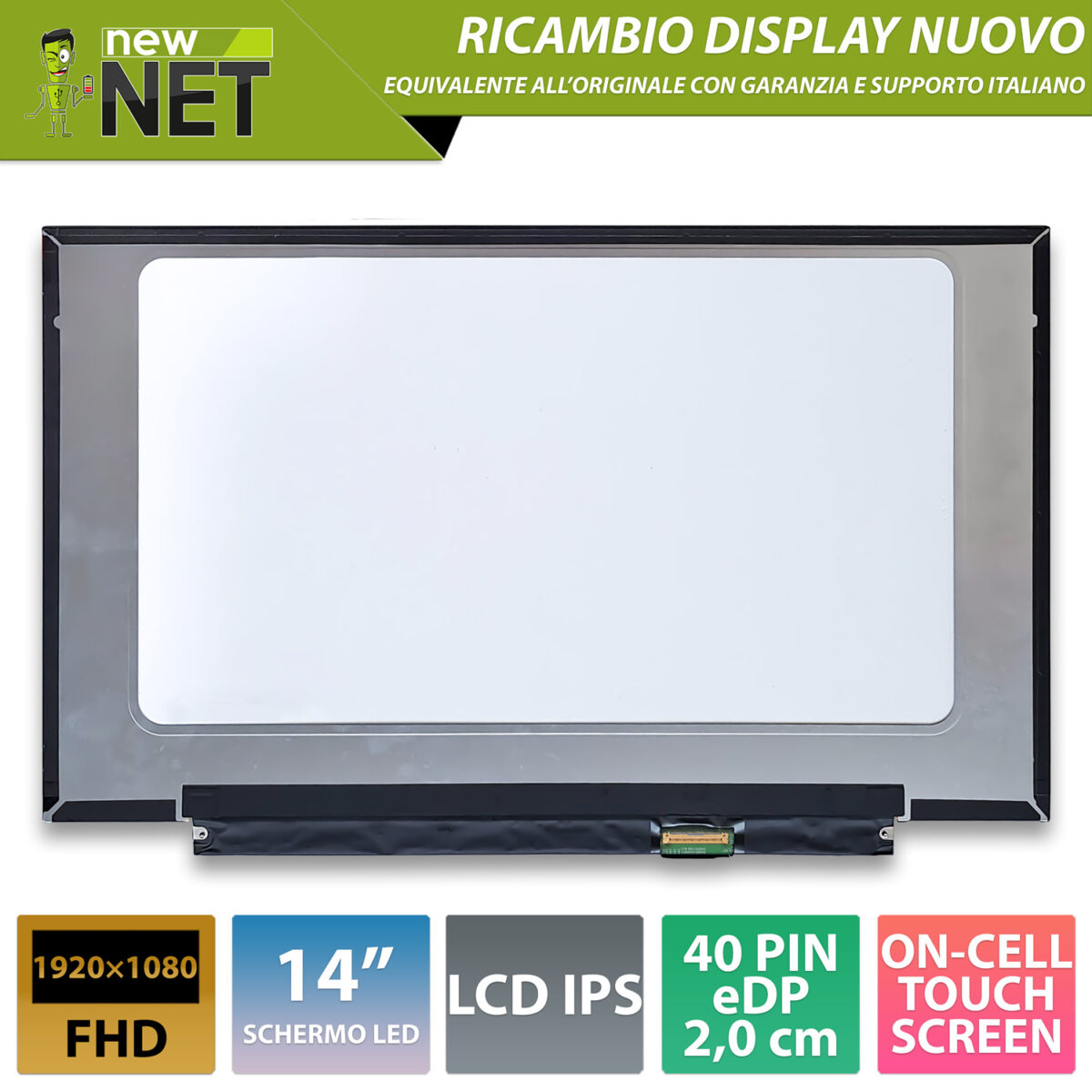 Display LCD IPS R140NWF5 RA HW1.1 14.0 pollici 1920x1080 FHD - 40 pin eDP 20mm - On-Cell Touchscreen