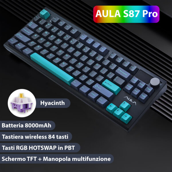 AULA S87Pro, Tastiera meccanica layout TKL hot swappable, wireless/Bluetooth/USB-C, con switch Hyacinth, tasti in PBT retroilluminati RGB, display LCD, manopola e batteria da 8000mAh